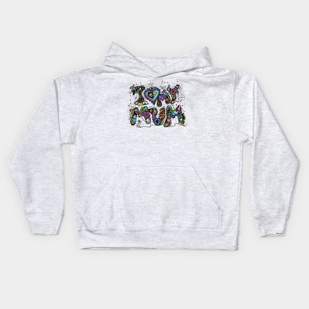 I Love My Mum Multicoloured Aussie Tangle on White Background Kids Hoodie by Heatherian